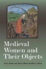 Medieval Women and Their Objects (Hardcover) - Jenny Adams Photo