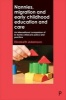 Nannies, Migration and Early Childhood Education and Care - An International Comparison of in-Home Childcare Policy and Practice (Hardcover) - Elizabeth Adamson Photo