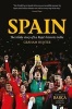 Spain - The Inside Story of la Roja's Historic Treble (Paperback) - Graham Hunter Photo