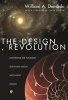 The Design Revolution - Answering the Toughest Questions About Intelligent Design (Paperback) - William A Dembski Photo