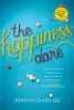 The Happiness Dare - Pursuing Your Heart's Deepest, Holiest, and Most Vulnerable Desire (Paperback) - Jennifer Dukes Lee Photo