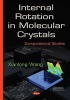 Internal Rotation in Molecular Crystals - Computational Studies (Hardcover) - Xianlong Wang Photo