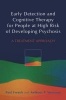 Early Detection and Cognitive Therapy for People at High Risk of Developing Psychosis - A Treatment Approach (Hardcover) - Paul French Photo