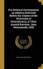 Our National Development; An Address Delivered Before the Alumni of the University of Pennsylvania, at Their Annual Reunion, June Seventeenth, 1902 (Hardcover) - David Jayne 1850 1932 Hill Photo