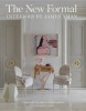 The New Formal - Interiors by  (Hardcover) - James Aman Photo