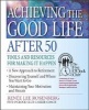 Achieving the Good Life After 50 (Book) - Renee Lee Rosenberg Photo