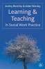 Learning and Teaching in Social Work Practice (Paperback) - Audrey Beverley Photo