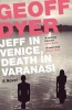 Jeff in Venice, Death in Varanasi (Paperback, Main - Dyer series cover) - Geoff Dyer Photo