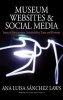 Museum Websites and Social Media - Issues of Participation, Sustainability, Trust and Diversity (Hardcover) - Ana Luisa Sanchez Laws Photo