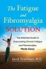 Fatigue and Fibromyalgia Solution - The Essential Guide to Overcoming Chronic Fatigue and Fibromyalgia, Made Easy! (Paperback) - Jacob Teitelbaum Photo