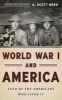 World War I and America: Told by the Americans Who Lived it - The Library of America #289 (Hardcover) - Scott Berg Photo