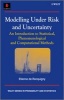 Modelling Under Risk and Uncertainty - An Introduction to Statistical, Phenomenological and Computational Methods (Hardcover) - Etienne De Rocquigny Photo