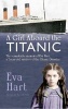 A Girl Aboard the Titanic - The Remarkable Memoir of , a 7-year-old Survivor of the Titanic Disaster (Paperback) - Eva Hart Photo