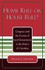 Home Rule or House Rule? - Congress and the Erosion of Local Governance in the District of Columbia (Paperback) - Michael K Fauntroy Photo