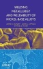 Welding Metallurgy and Weldability of Nickel-base Alloys (Hardcover) - John C Lippold Photo