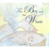 The Boy and the Whale (Hardcover) - Michael Moniz Photo