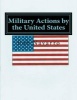 Military Actions by the United States (Paperback) - Bob Navarro Photo