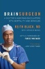 Brain Surgeon - A Doctor's Inspiring Encounters with Mortality and Miracles (Paperback) - Keith Black Photo