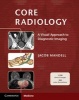 Core Radiology - A Visual Approach to Diagnostic Imaging (Paperback, New) - Jacob Mandell Photo