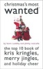 Christmas's Most Wanted - The Top 10 Book of Kris Kringles, Merry Jingles, and Holiday Cheer (Paperback) - Kevin Cuddihy Photo