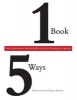 One Book/Five Ways - Publishing Procedures of Five University Presses (Paperback, New edition) - Association of American University Presses Photo