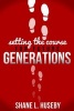 Setting the Course for Future Generations (Paperback) - Shane L Huseby Photo