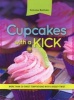 Cupcakes With A Kick - More Than 50 Sweet Temptations with a Boozy Twist (Paperback) - Simone Balman Photo