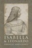 Isabella and Leonardo - The Artistic Relationship Between Isabella d'Este and Leonardo da Vinci, 1500-1506 (English, Italian, Hardcover) - Francis Ames Lewis Photo