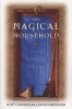 The Magical Household - Spells and Rituals for the Home (Paperback) - Scott Cunningham Photo