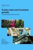 Trade Costs and Inclusive Growth - Cases Studies from WTO Chair Holders (Paperback) - World Trade Organzation Photo