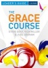 The Grace Course Leader's Guide: Leader's Guide (Paperback) - Steve Goss Photo