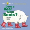 Does a Bear Where Boots? - Think About Who Wears Clothes (Hardcover) - Harriet Ziefert Photo