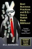 Best Business Practices and B.S. How a Rabbit Made $Billions! (Paperback) - Bill Barnard Photo