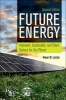 Future Energy - Improved, Sustainable and Clean Options for Our Planet (Hardcover, 2nd Revised edition) - Trevor Letcher Photo