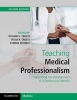 Teaching Medical Professionalism - Supporting the Development of a Professional Identity (Paperback, 2nd Revised edition) - Richard L Cruess Photo