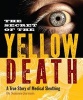 The Secret of the Yellow Death - A True Story of Medical Sleuthing (Paperback) - Suzanne Jurmain Photo