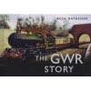 The GWR Story (Hardcover) - Rosa Matheson Photo