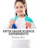 Fifth Grade Science Experiments (Paperback) - Thomas Bell Photo