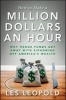 How to Make a Million Dollars an Hour - Why Hedge Funds Get Away with Siphoning Off America's Wealth (Hardcover) - Les Leopold Photo