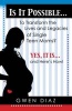 Is It Possible... to Transform the Lives and Legacies of Single Teen Moms? - Yes, It Is... and Here's How! (Paperback) - Gwendolynn Mitchell Diaz Photo