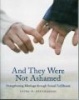 And They Were Not Ashamed - Strengthening Marriage Through Sexual Fulfillment (Paperback) - Laura M Brotherson Photo