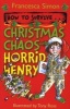 How to Survive ... Christmas Chaos with Horrid Henry (Paperback) - Francesca Simon Photo