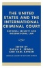 The United States and the International Criminal Court - National Security and International Law (Hardcover) - Sarah B Sewall Photo