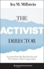 The Activist Director - Lessons from the Boardroom and the Future of the Corporation (Hardcover) - Ira M Millstein Photo