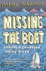 Missing the Boat - Chasing a Childhood Sailing Dream (Paperback) - Michael Hutchinson Photo