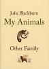 My Animals and Other Family (Hardcover) - Julia Blackburn Photo