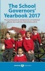 The School Governors' Yearbook 2017 - The Essential Guide to What Governors of Maintained Schools and Academies Need to Know and Do (Paperback) - Stephen Adamson Photo