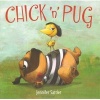 Chick 'n' Pug (Hardcover) - Jennifer Gordon Sattler Photo