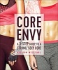 Core Envy - A 3-Step Guide to a Strong, Sexy Core (Paperback) - Allison Westfahl Photo