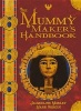 The Mummy Maker's Handbook (Paperback) - Jacqueline Morley Photo